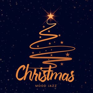 Christmas Mood Jazz: Elegant Saxophone, Piano and Guitar Music with Soothing Bells, Xmas Dinner, Holiday Time & BGM Restaurant - Soft Jazz Mood