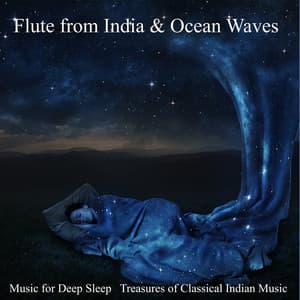 Flute from India & Ocean Waves - Music For Deep Sleep