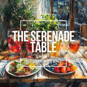 The Serenade Table - Restaurant Music Songs