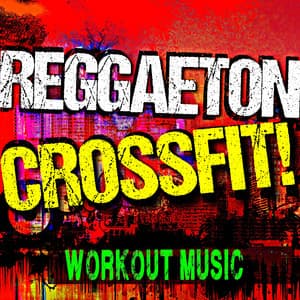 Reggaeton Crossfit! Workout Music - CrossFit Junkies
