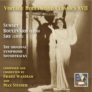 Vintage Hollywood Classics, Vol. 17: Sunset Boulevard & She - Max Steiner