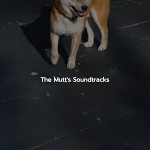The Mutt's Soundtracks - Arbeitsmusik