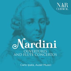 Nardini: Ouvertures and Flute Concertos - Pietro Nardini