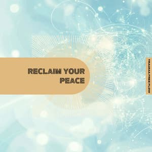 Reclaim Your Peace - Trauma Free Flow