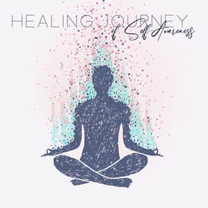 Healing Journey of Self-Awareness: Zen Mindfulness Meditation, Relaxation Sounds - Meditation Music Composer