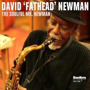 The Soulful Mr. Newman - David "Fathead" Newman