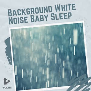 Background White Noise Baby Sleep - #Calming