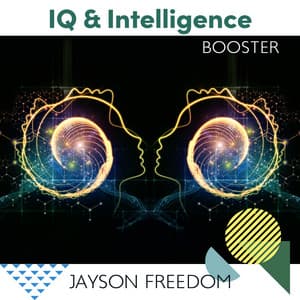 IQ & Intelligence Booster: Mental Workout for Increased Focus and Memorization - Jayson Freedom