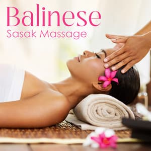 Balinese Sasak Massage: Music to Reduce Stress and Elevate Mood - Asian Zen