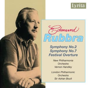 Rubbra: Festival Overture & Symphonies Nos. 2 & 7 - Edmund Rubbra