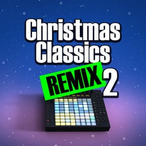 Christmas Classics Remix Vol.2 - Christmas Classics Remix