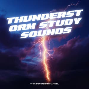 Thunderstorm Study Sounds - Thunderstorm Channel