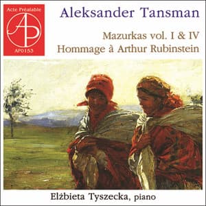 Aleksander Tansman - Mazurkas, Vol. I & IV - Alexandre Tansman