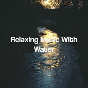 Relaxing Music With Water - Relaxing Spa Music