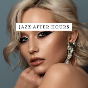 Jazz After Hours - Relax Jazz Music