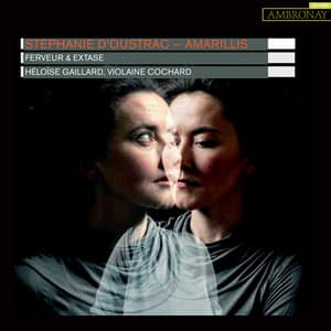 Ferveur et extase - Stéphanie D'Oustrac