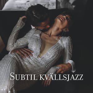 Subtil kvällsjazz: Super romantiska ögonblick, Jazz till middagar på balkongen, Charmig första dejt, Kärlek i sommarluften, Smidig vintid - Restaurang Jazz