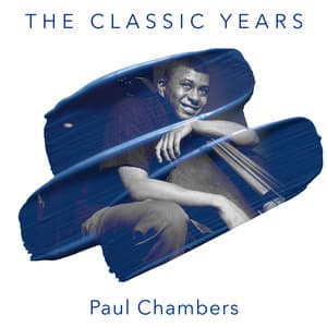 The Classic Years - Paul Chambers