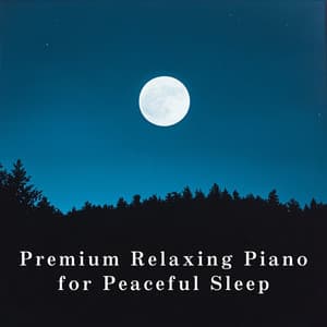 Premium Relaxing Piano for Peaceful Sleep - Relax α Wave