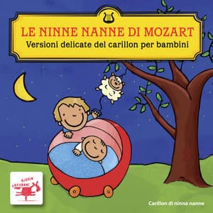 Le Ninne Nanne di Mozart Versioni delicate del carillon per bambini - Carillon di ninna nanne