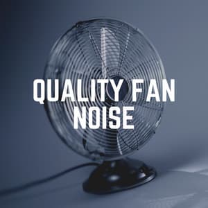 Quality Fan Noise - Fan Sounds For Sleep
