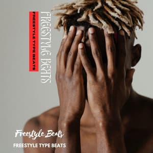 Freestyle Type Beats - Freestyle Beats