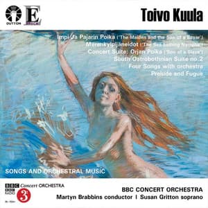 Toivo Kuula - Songs and Orchestral Music - Toivo Kuula