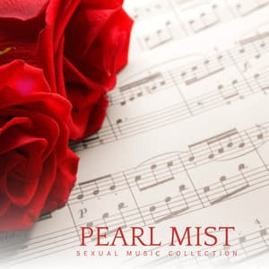 Pearl Mist: Romantic Evening Jazz - Sexual Music Collection
