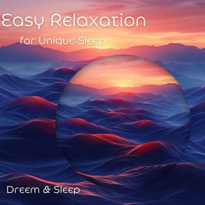 Easy Relaxation for Unique Sleep - Dreem & Sleep