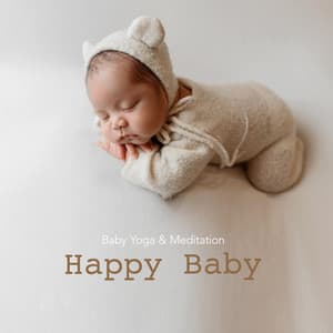 Happy Baby - Baby Yoga & Meditation