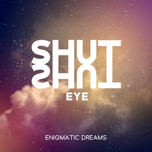Shut Eye - Enigmatic Dreams