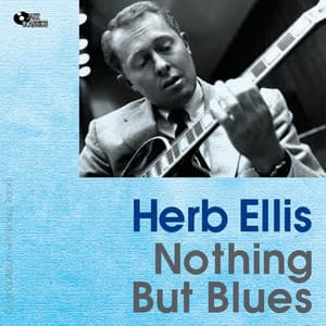 Nothing But the Blues - Herb Ellis