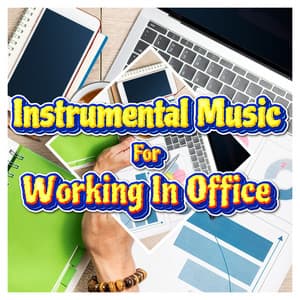 Chill Office Work Music For Productive Day - Instrumental Music For Working In Office
