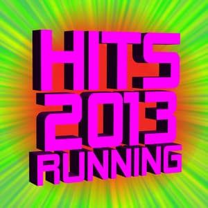 Hits 2013 Running - Ultimate Workout Hits
