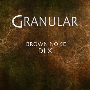 Brown Noise DLX - Granular