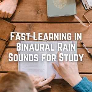 Fast Learning in Binaural Rain Sounds for Study - Binaural Beats Study Collective