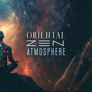 Oriental Zen Atmosphere: Spiritual Harmony, Calmness and Serenity - Healing Meditation Zone