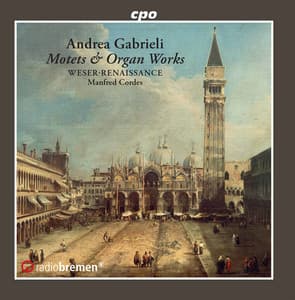 Gabrieli: Motets & Organ Works - Andrea Gabrieli