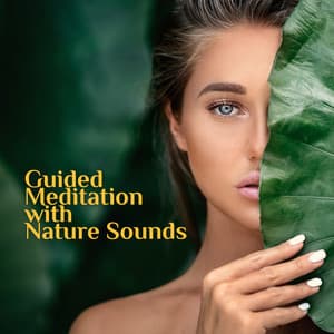 Guided Meditation with Nature Sounds: Relaxing Background Music to Achieve Peace & Harmony - Guided Meditation Music Zone