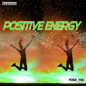 Positive Energy - 432 Hz
