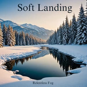Soft Landing - Relentless Fog