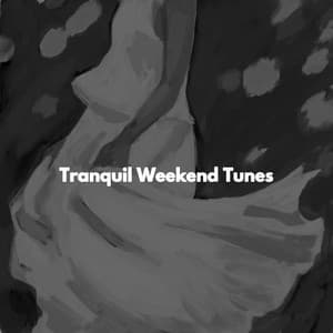 Tranquil Weekend Tunes - No Box Sounds