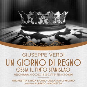 Giuseppe Verdi: Un Giorno di Regno, Ossia Il Finto Stanislao - Giuseppe Verdi