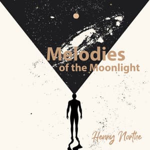 Melodies of the Moonlight - Henry Northe