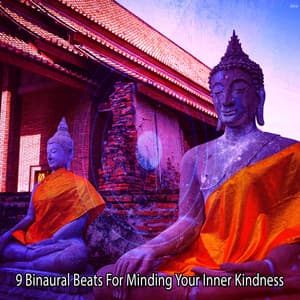 9 Binaural Beats For Minding Your Inner Kindness - Binaural Nature Sounds Relaxing