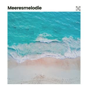 Meeresmelodie - Meeresrauschen