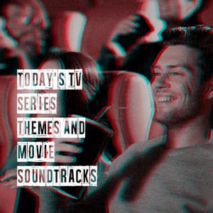 Today's Tv Series Themes and Movie Soundtracks - A Century Of Movie Soundtracks