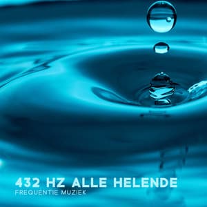 432 Hz alle helende frequentie muziek: Je hogere geest wakker maken, Mentale blokkades, Stress, Zorgen, Lichaamsontsteking verminderen en pijn herstellen zenuwbeschadiging - Ontspanning Muziek Club