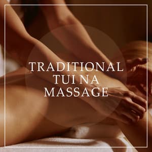 Traditional Tui Na Massage: Chinese Spa Treatment, Guzheng Music, Tuina Relaxation - Massage Beauty Sanctuary