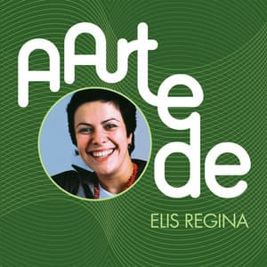 A Arte De Elis Regina - Elis Regina
